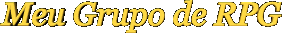 Meu Grupo de RPG
